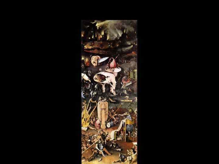 Иероним Босх Сады земных наслаждений, Мадрид, Прадо Раскрытый вид, Ад 