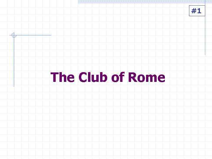     #1 The Club of Rome 