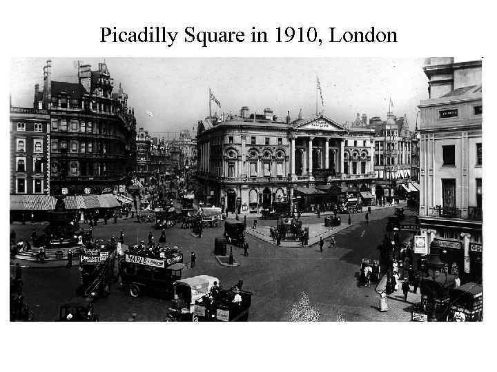 Picadilly Square in 1910, London 