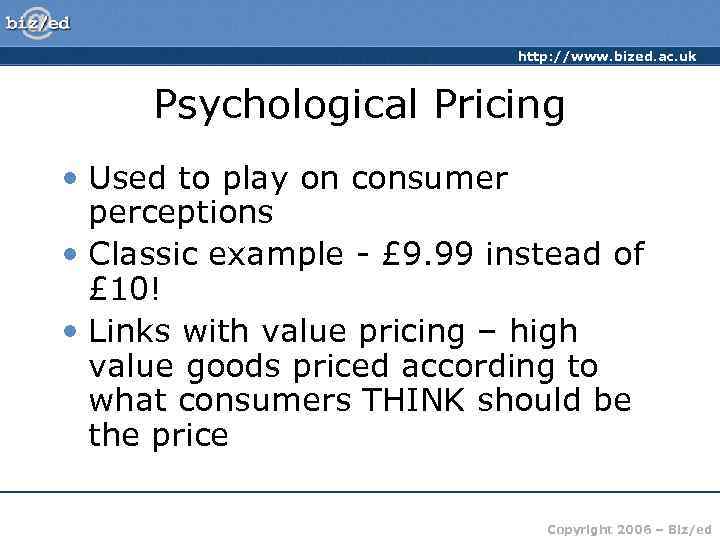       http: //www. bized. ac. uk   Psychological