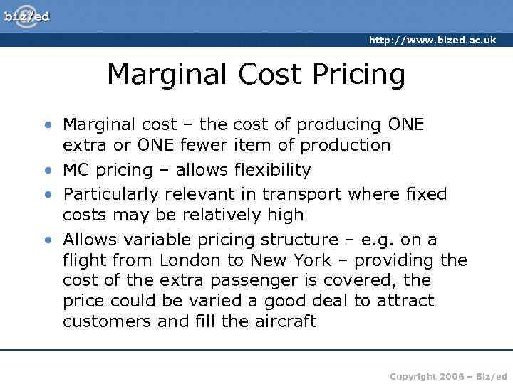       http: //www. bized. ac. uk  Marginal Cost