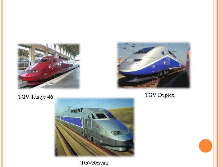 TGV Thalys 46    TGV Duplex     TGVReseau 