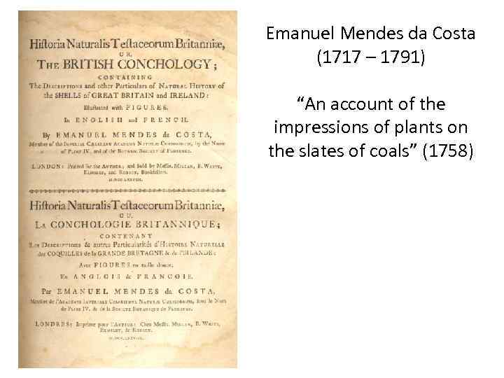 Emanuel Mendes da Costa (1717 – 1791) “An account of the impressions of plants