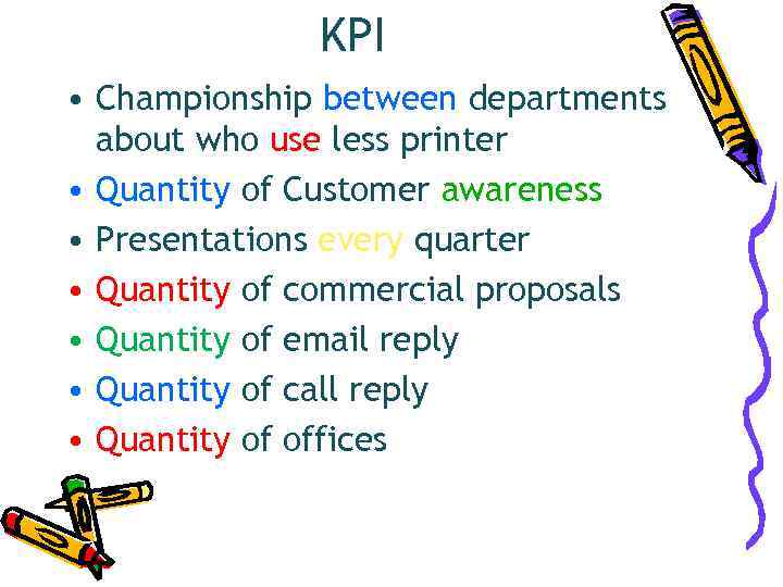    KPI • Championship between departments  about who use less printer