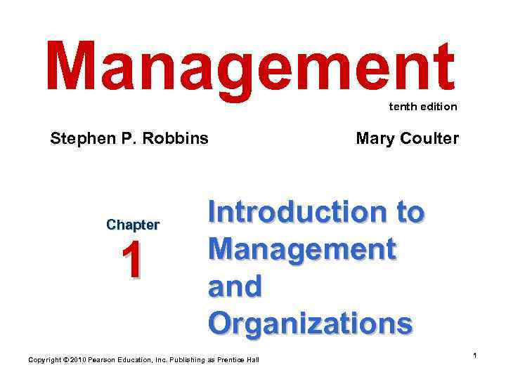   Management     tenth edition   Stephen P. Robbins