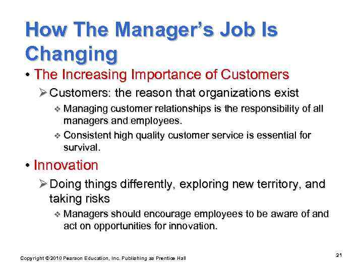  How The Manager’s Job Is Changing  • The Increasing Importance of Customers
