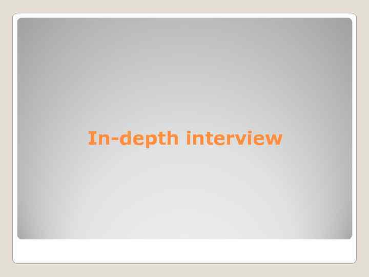 In-depth interview 