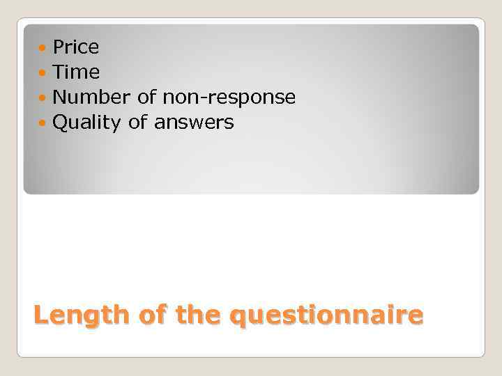  Price  Time  Number of non-response  Quality of answers Length of