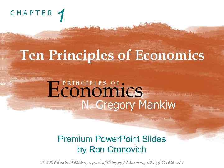 CHAPTER   1  Ten Principles of Economics    PRINCIPLES OF