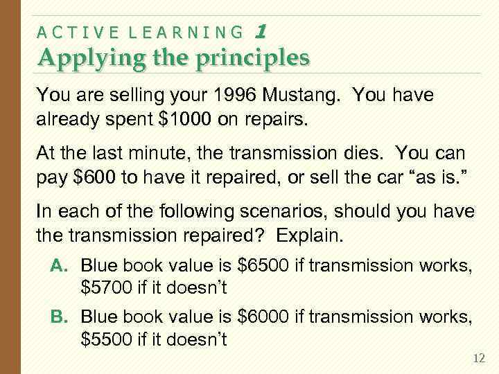 ACTIVE LEARNING  1 Applying the principles You are selling your 1996 Mustang. You