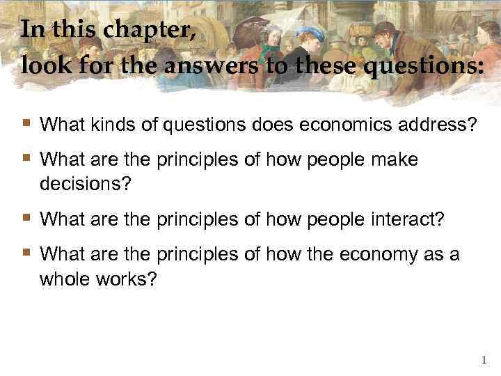 In this chapter, look for the answers to these questions:  § What kinds