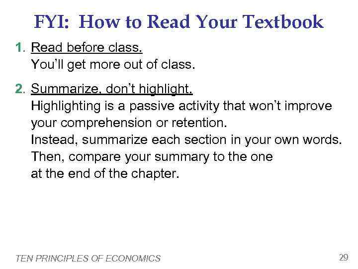   FYI: How to Read Your Textbook 1. Read before class. You’ll get