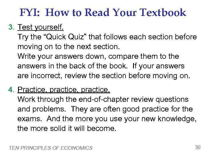   FYI: How to Read Your Textbook 3. Test yourself. Try the “Quick