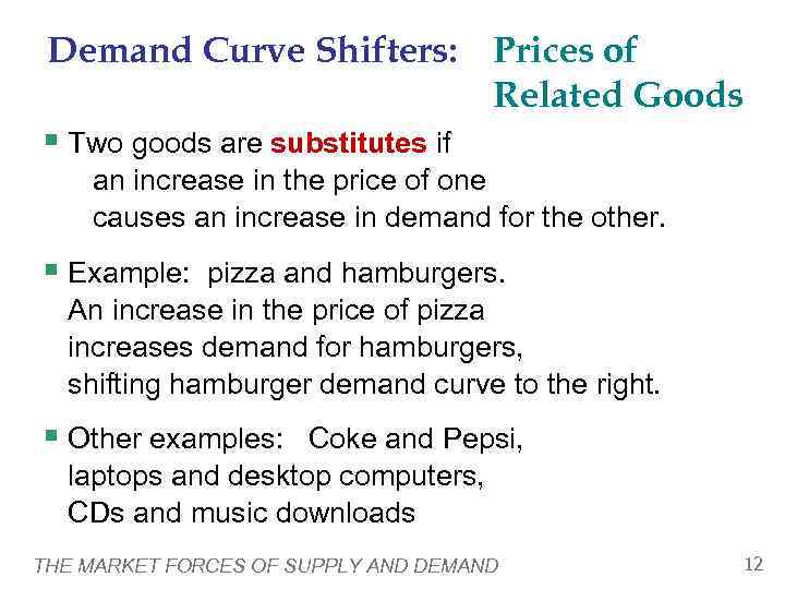Demand Curve Shifters: Prices of      Related Goods § Two