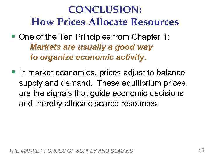    CONCLUSION:  How Prices Allocate Resources § One of the Ten