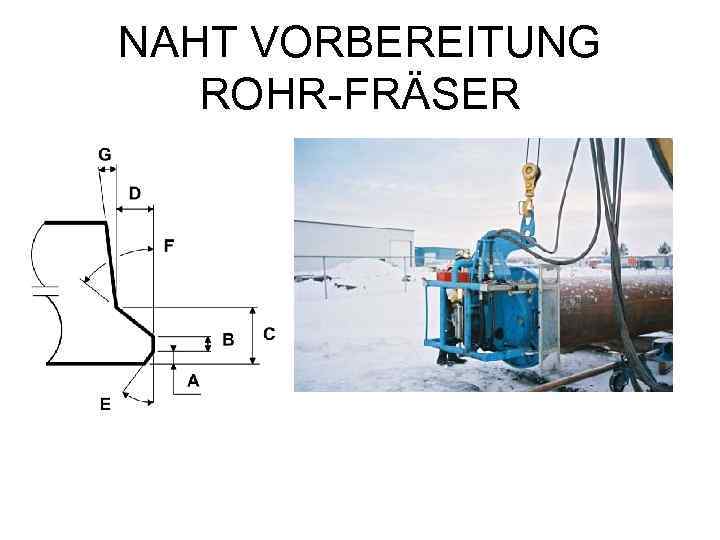 NAHT VORBEREITUNG  ROHR-FRÄSER 