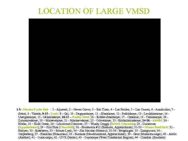    LOCATION OF LARGE VMSD 1 -8 - Iberian Pyrite Belt :