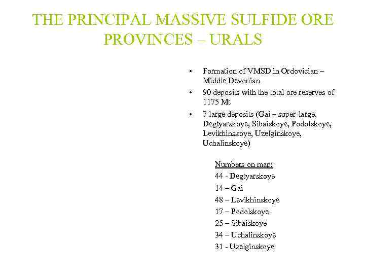 THE PRINCIPAL MASSIVE SULFIDE ORE   PROVINCES – URALS    •