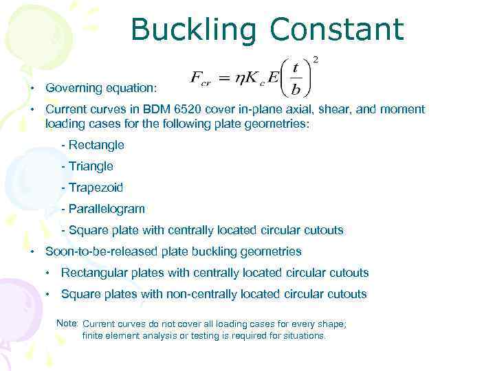 Buckling Constant • Governing equation: • Current curves in BDM 6520 cover in-plane axial,