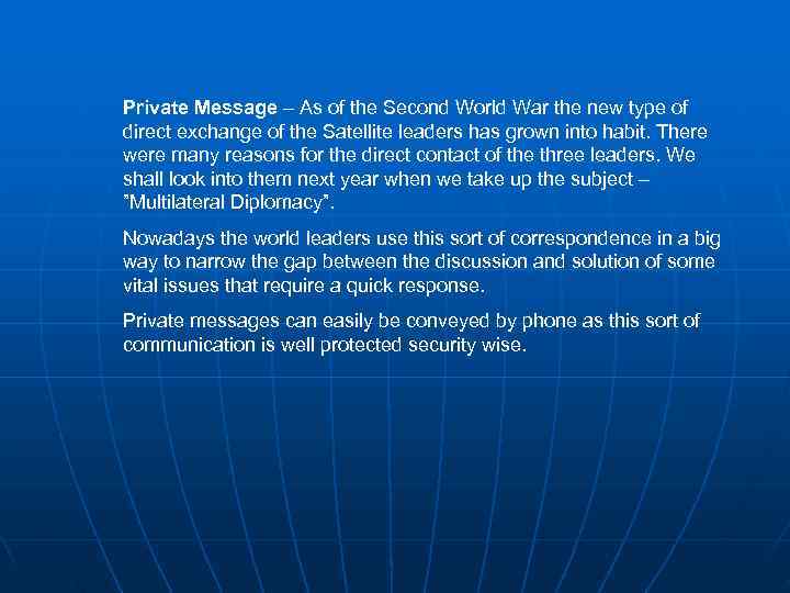 Private Message – As of the Second World War the new type of direct