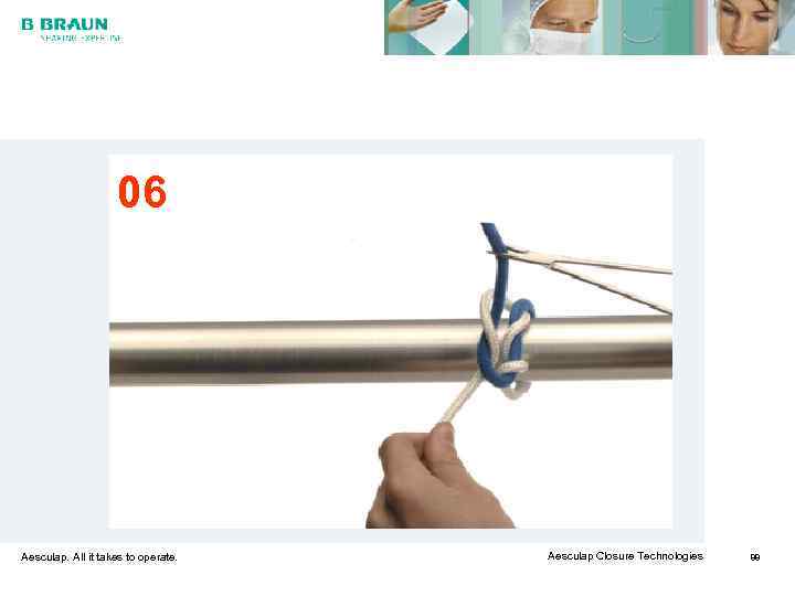     06 Aesculap. All it takes to operate.  Aesculap Closure