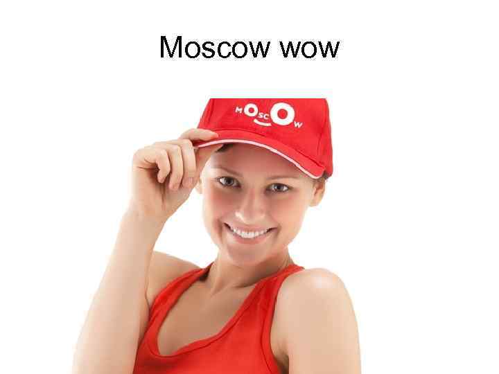 Moscow wow 