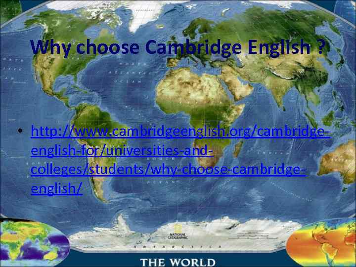  Why choose Cambridge English ? • http: //www. cambridgeenglish. org/cambridge-  english-for/universities-and- 