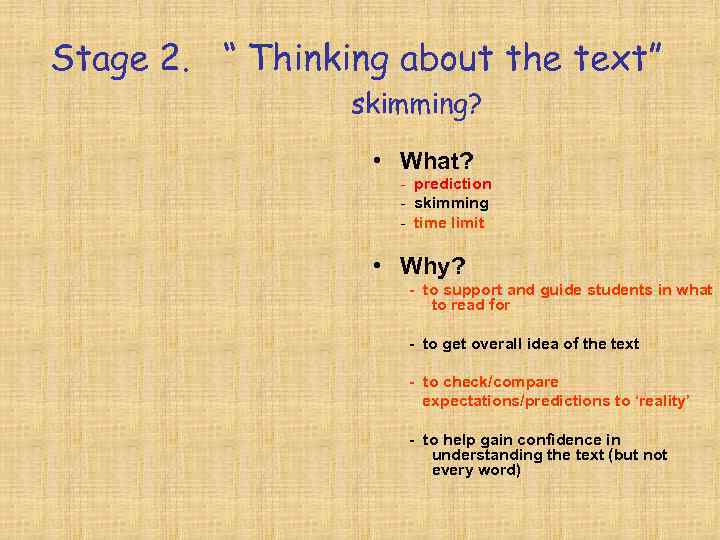 Stage 2. “ Thinking about the text”   skimming?    
