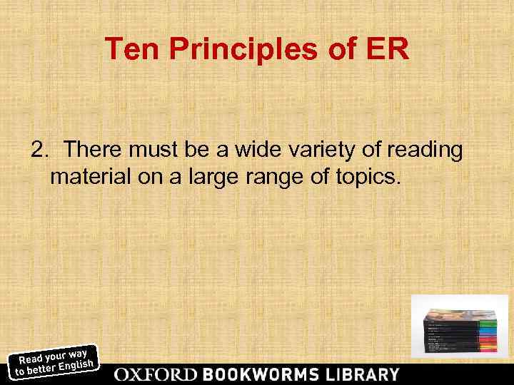   Ten Principles of ER  2. There must be a wide variety