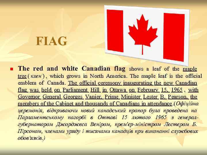    FIAG n The red and white Canadian flag shows a leaf