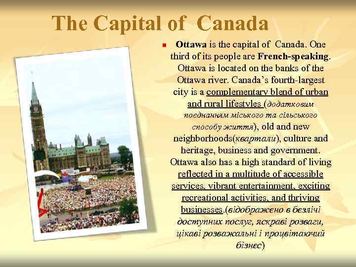 The Capital of Canada  n Ottawa is the capital of Canada. One 