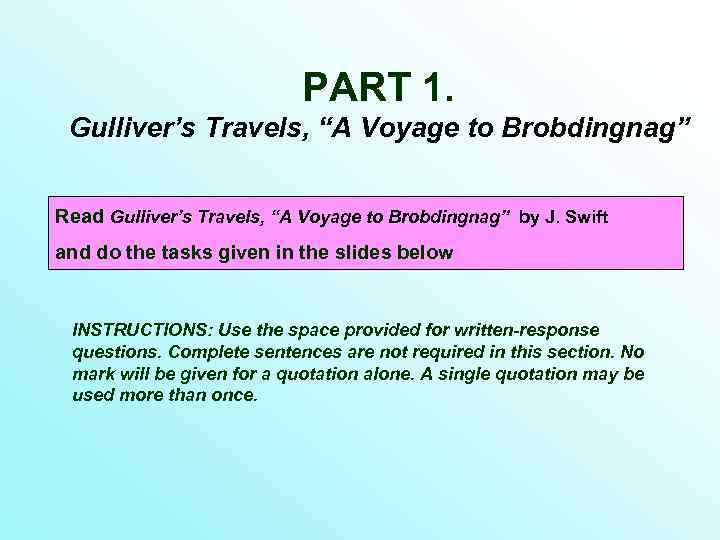       PART 1.  Gulliver’s Travels, “A Voyage to