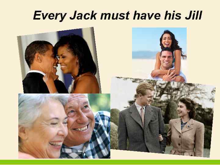 Every Jack must have his Jill 