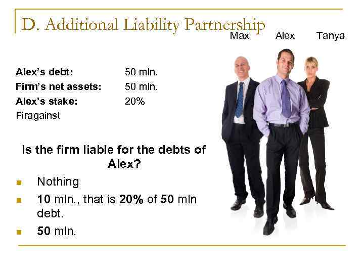 D. Additional Liability Partnership Max Alex Tanya D. Additional Liability Partnership Max Alex Tanya