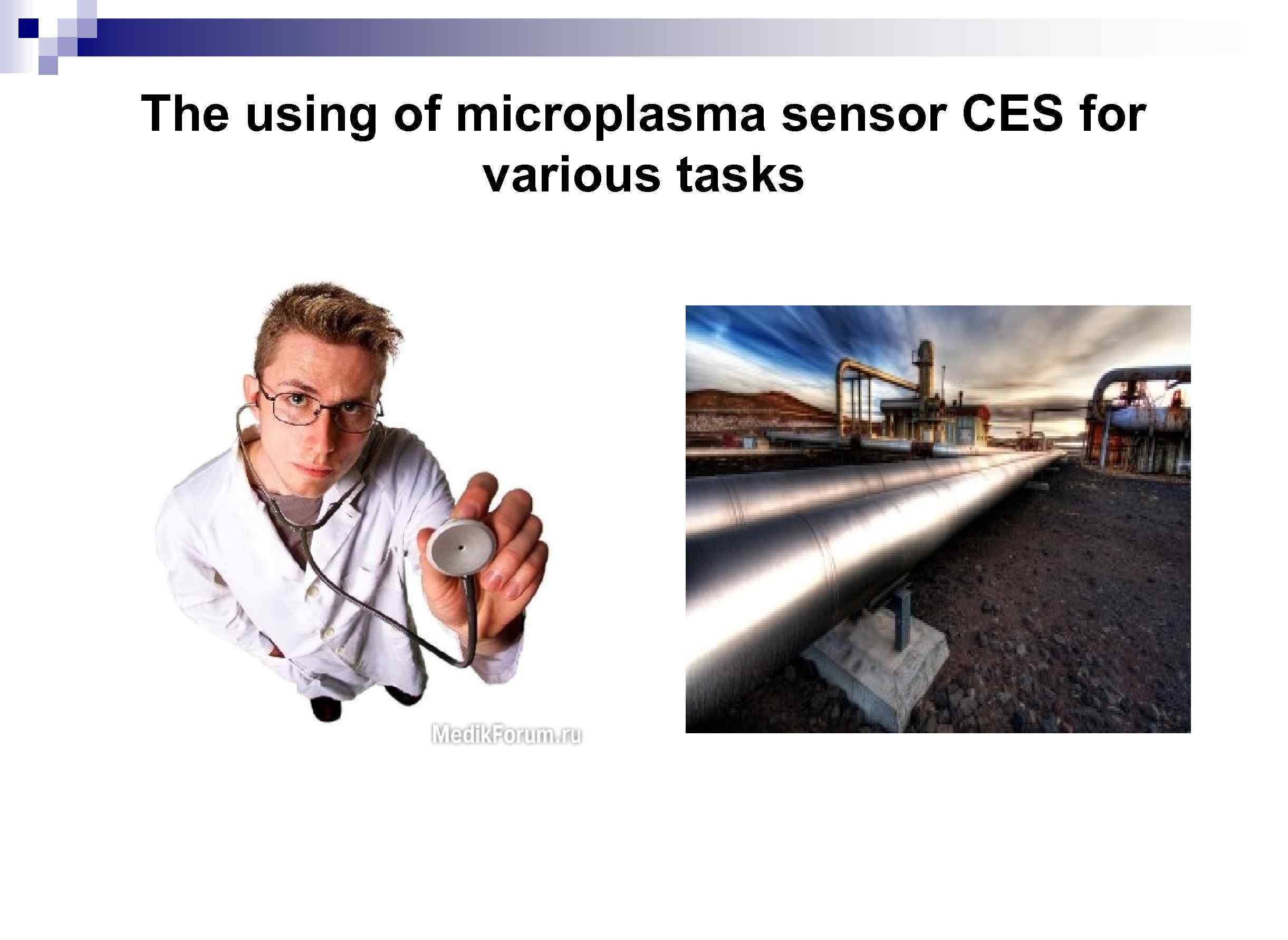 The using of microplasma sensor CES for various tasks 