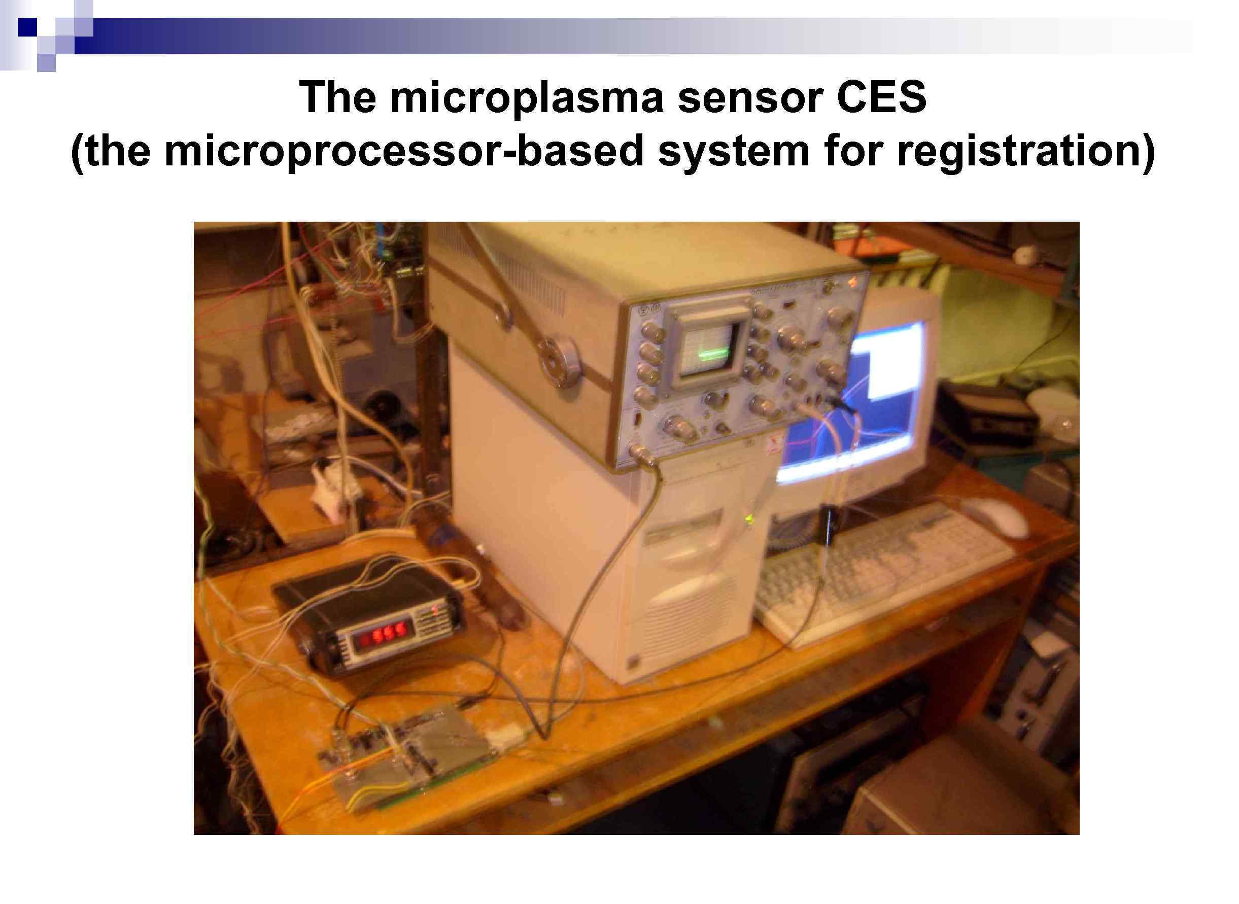 The microplasma sensor CES (the microprocessor-based system for registration) 
