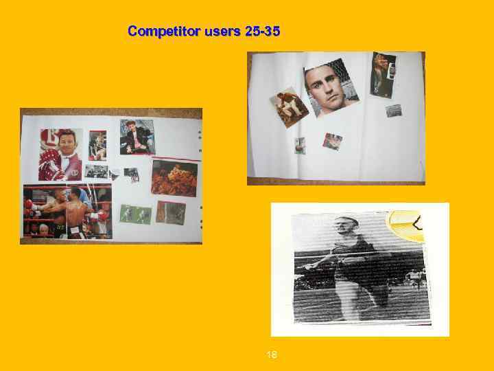 Competitor users 25 -35 18 Competitor users 25 -35 18