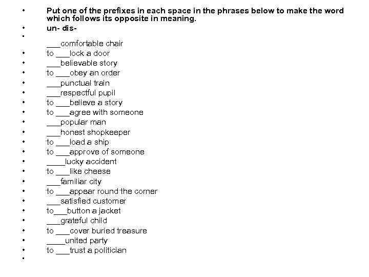  •  Put one of the prefixes in each space in the phrases