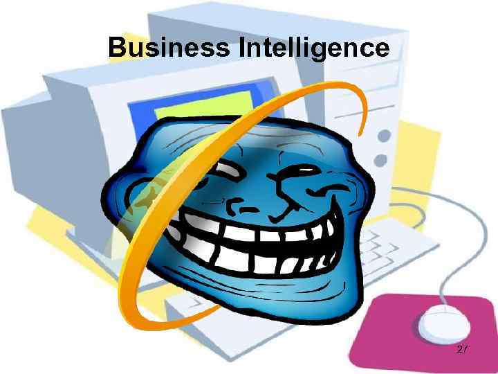 Вusiness Intelligence     27 