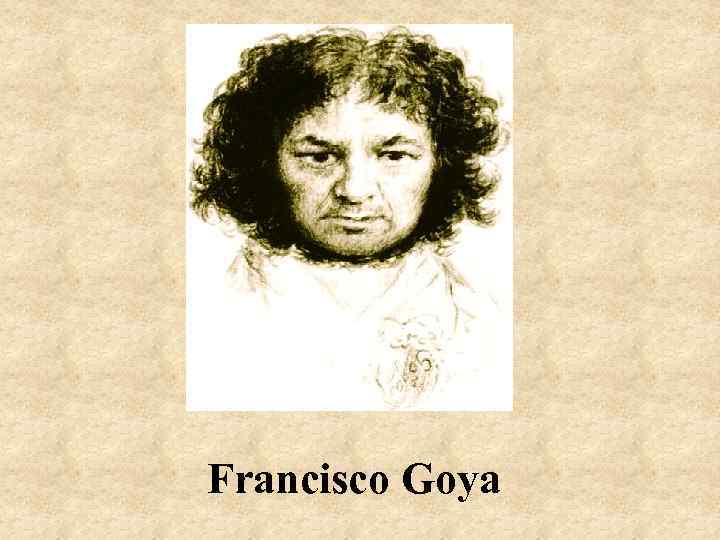 Francisco Goya 