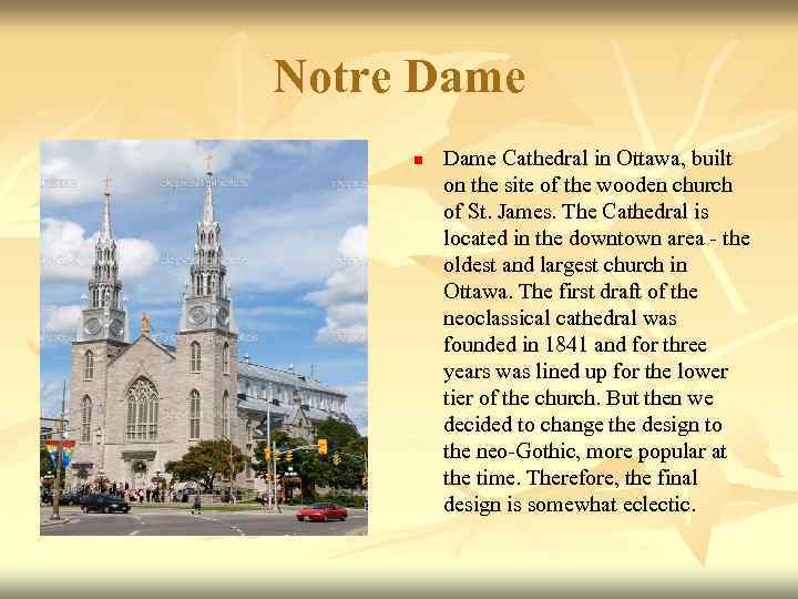 Notre Dame n Dame Cathedral in Ottawa, built on the site of the wooden