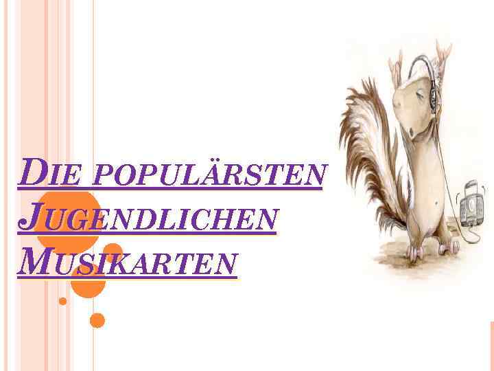 DIE POPULÄRSTEN JUGENDLICHEN MUSIKARTEN 