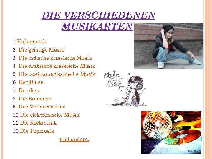 DIE VERSCHIEDENEN MUSIKARTEN 1. Volksmusik 2. Die geistige Musik 3. Die indische klassische Musik