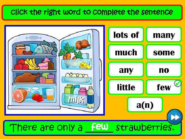 click the right word to complete the sentence lots of much some any no