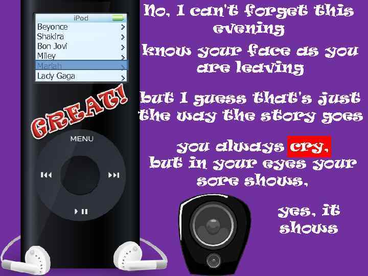 Beyonce Shakira Bon Jovi Miley Mariah Lady Gaga No, I can't forget this evening