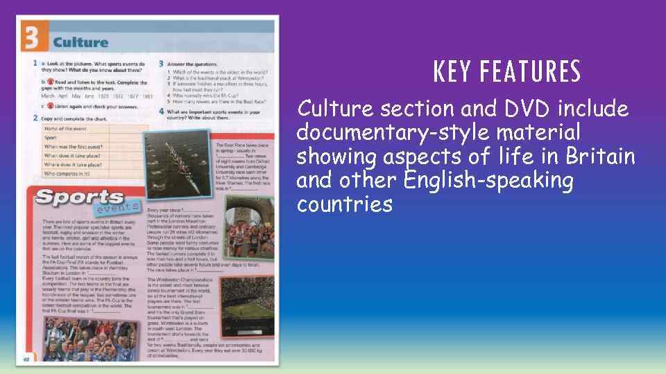 KEY FEATURES Culture section and DVD include documentary-style material showing aspects of life in