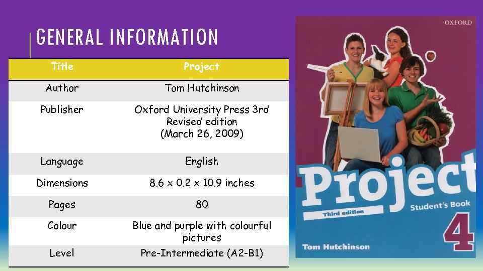 GENERAL INFORMATION Title Project Author Tom Hutchinson Publisher Oxford University Press 3 rd Revised