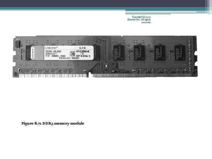 Copyright © 2013 Elsevier Inc. All rights reserved. Figure 8. 71 DDR 3 memory