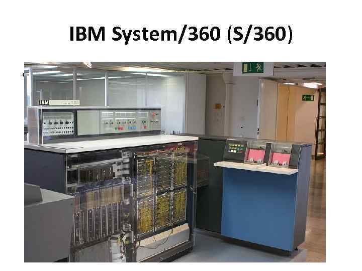 IBM System/360 (S/360) • IBM System/360 (S/360) 