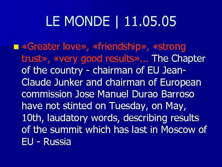LE MONDE | 11. 05 n «Greater love» , «friendship» , «strong trust» ,